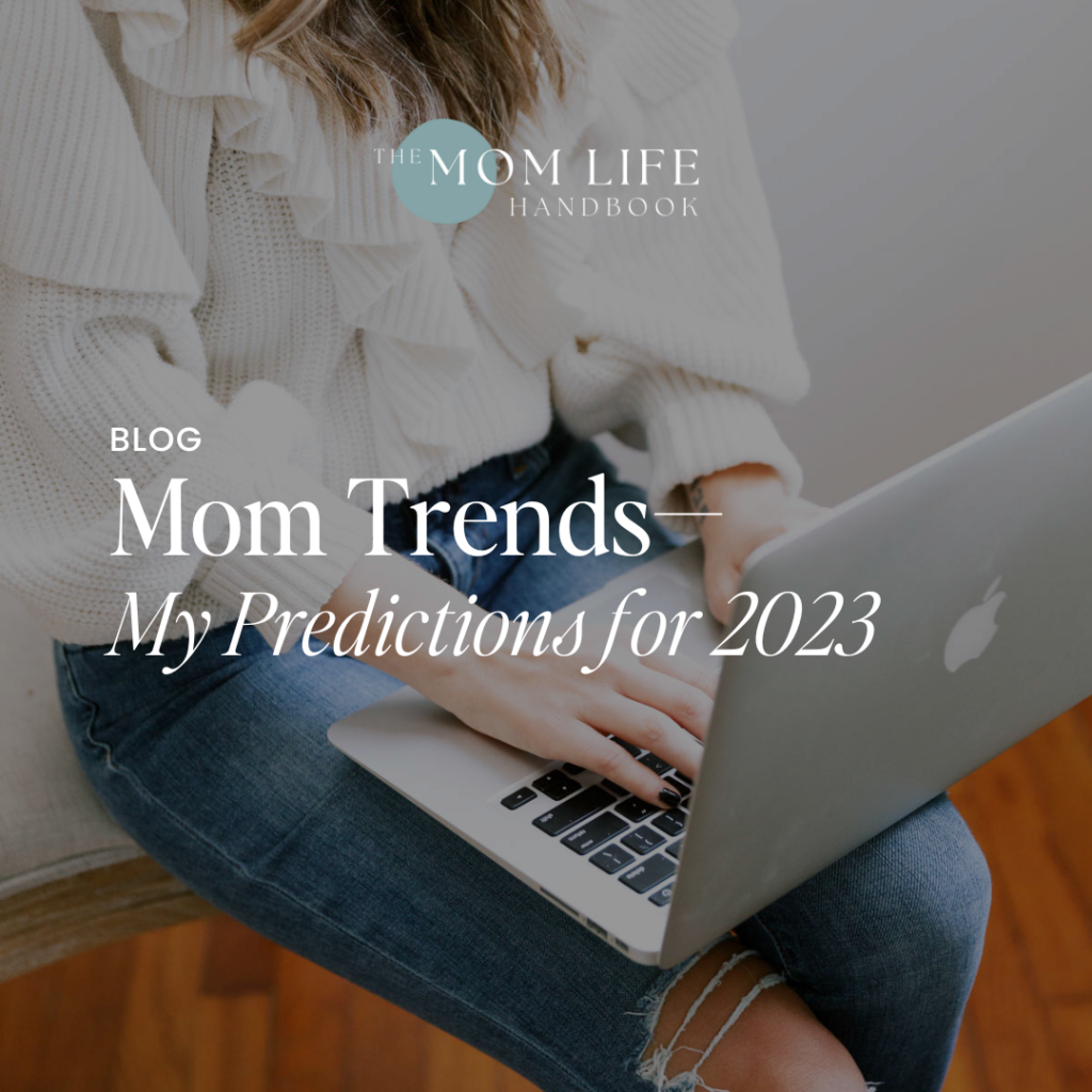 2023 Mom Trends text overlay photo of woman working with laptop on her knees