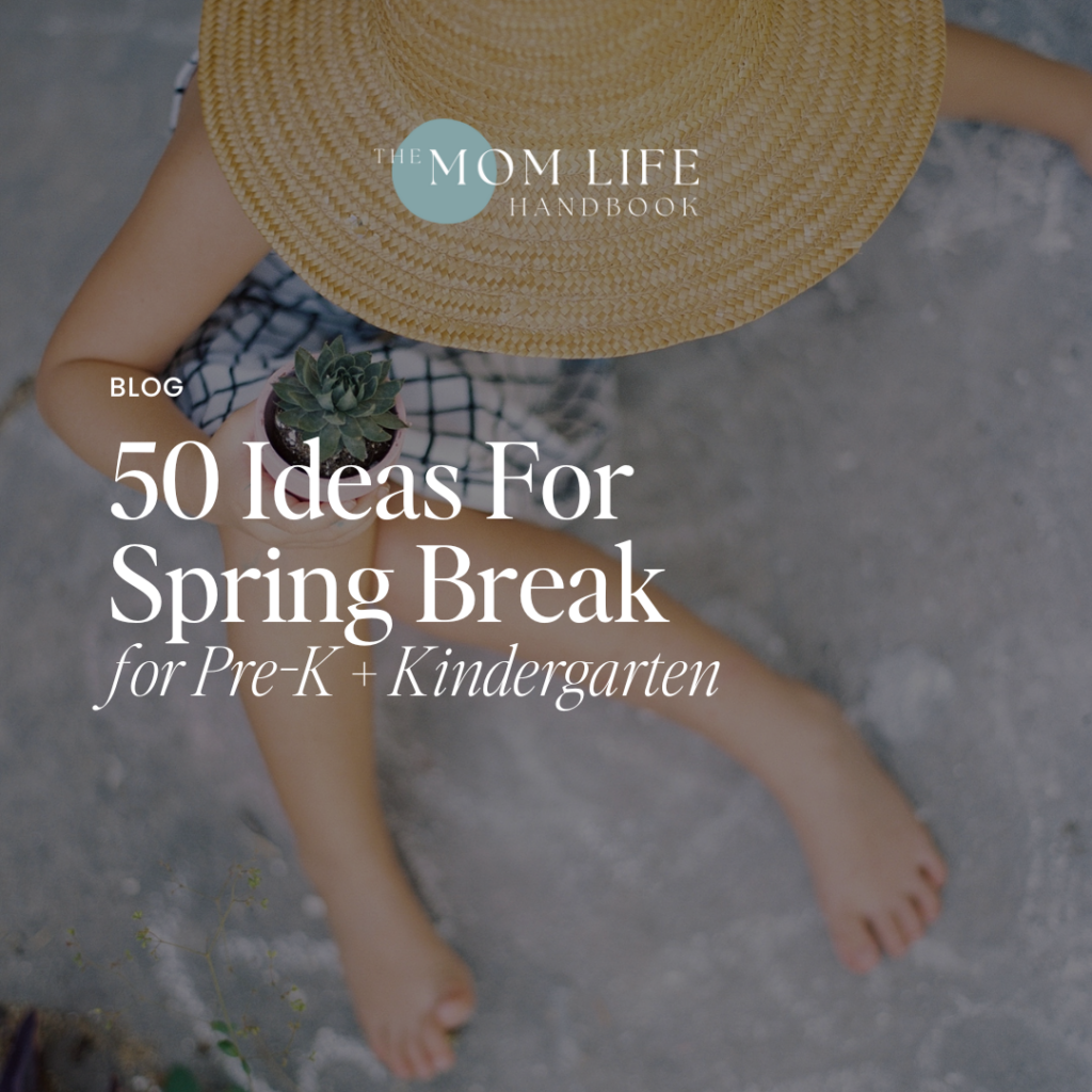 child in sun hat playing outdoors with text overlay 50 Ideas for Spring Break for Pre-k + kindergarten