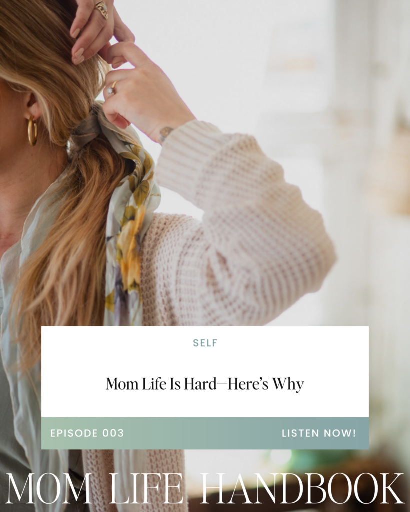 Image of woman with arms on her head.  Text overlay says Mom Life Handbook Episode 3: Mom Life is Hard—Here's Why