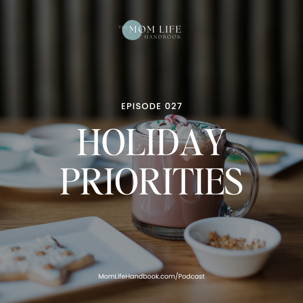 image of hot cocoa and holiday cookies with text overlay Episode 027 Holiday Priorities