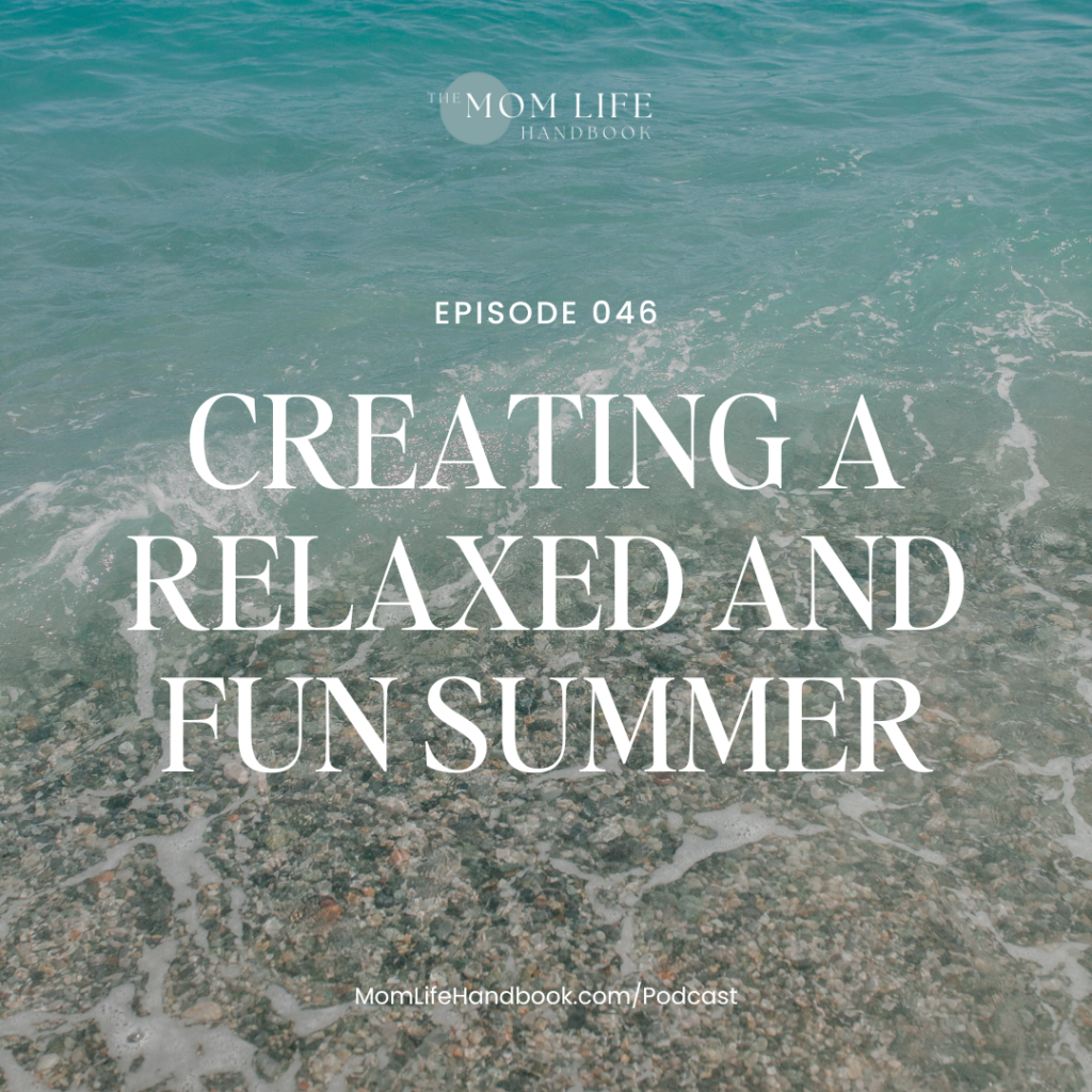 Picture of an ocean scene with text overlay with the podcast episode title: Creating a relaxed and fun summer